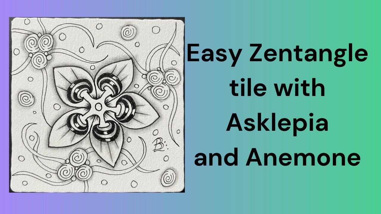 Easy Zentangle Tile with Asklepia and Anemone