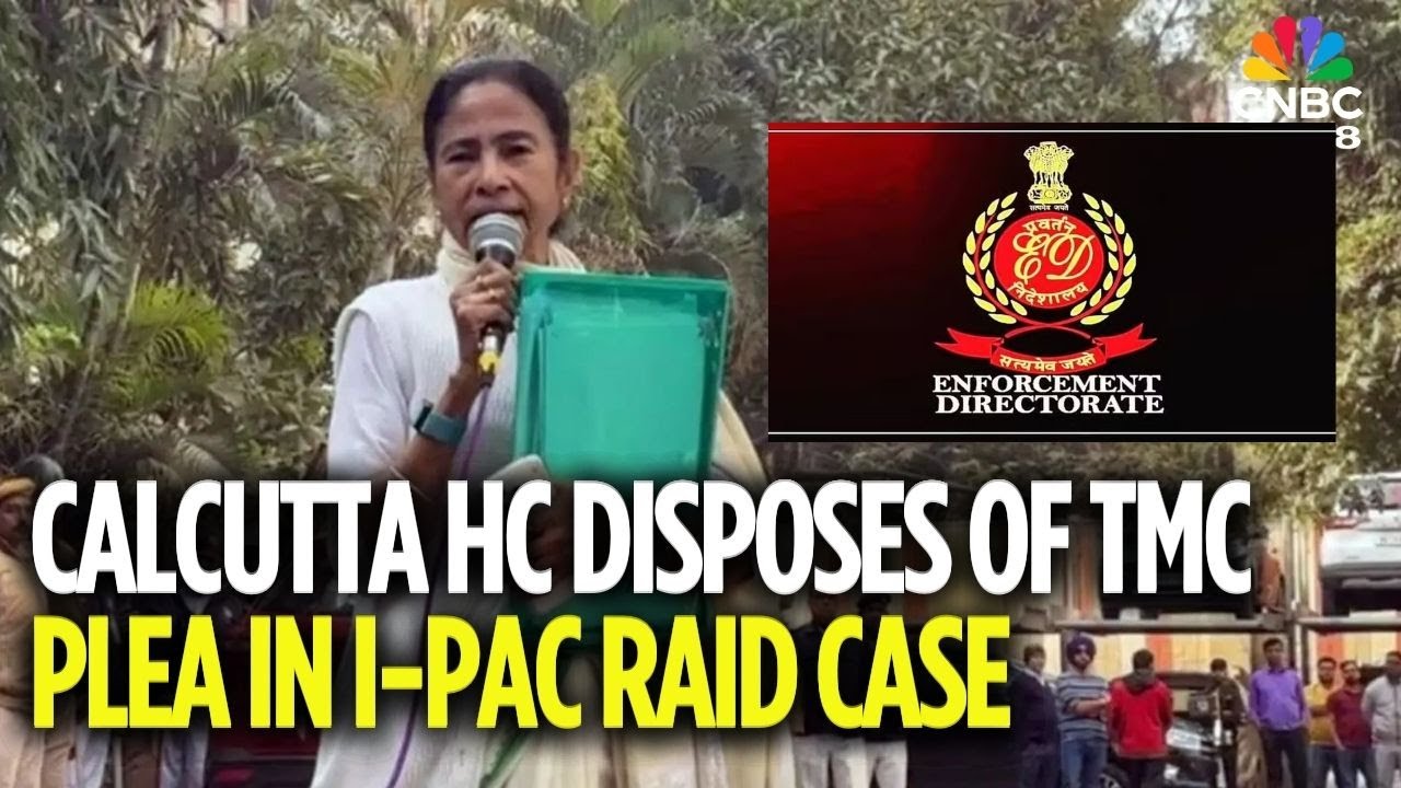 ED Vs Mamata Banerjee: Calcutta HC Disposes Of TMC&rsquo;s Plea Challenging ED Raids At I-PAC Office