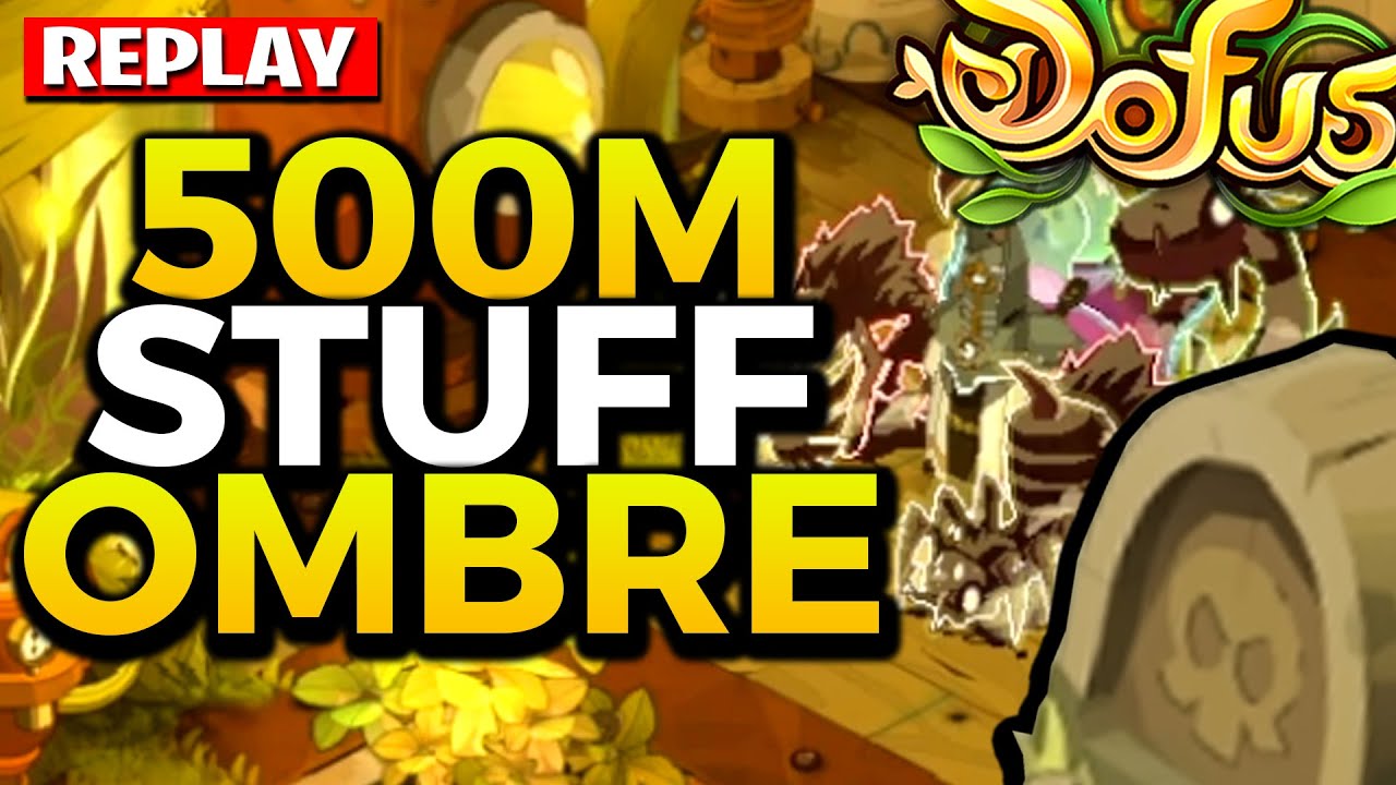 La REVANCHE face au NILEZA sur OMBRE (500M de STUFFS, mort définitive sur dofus)