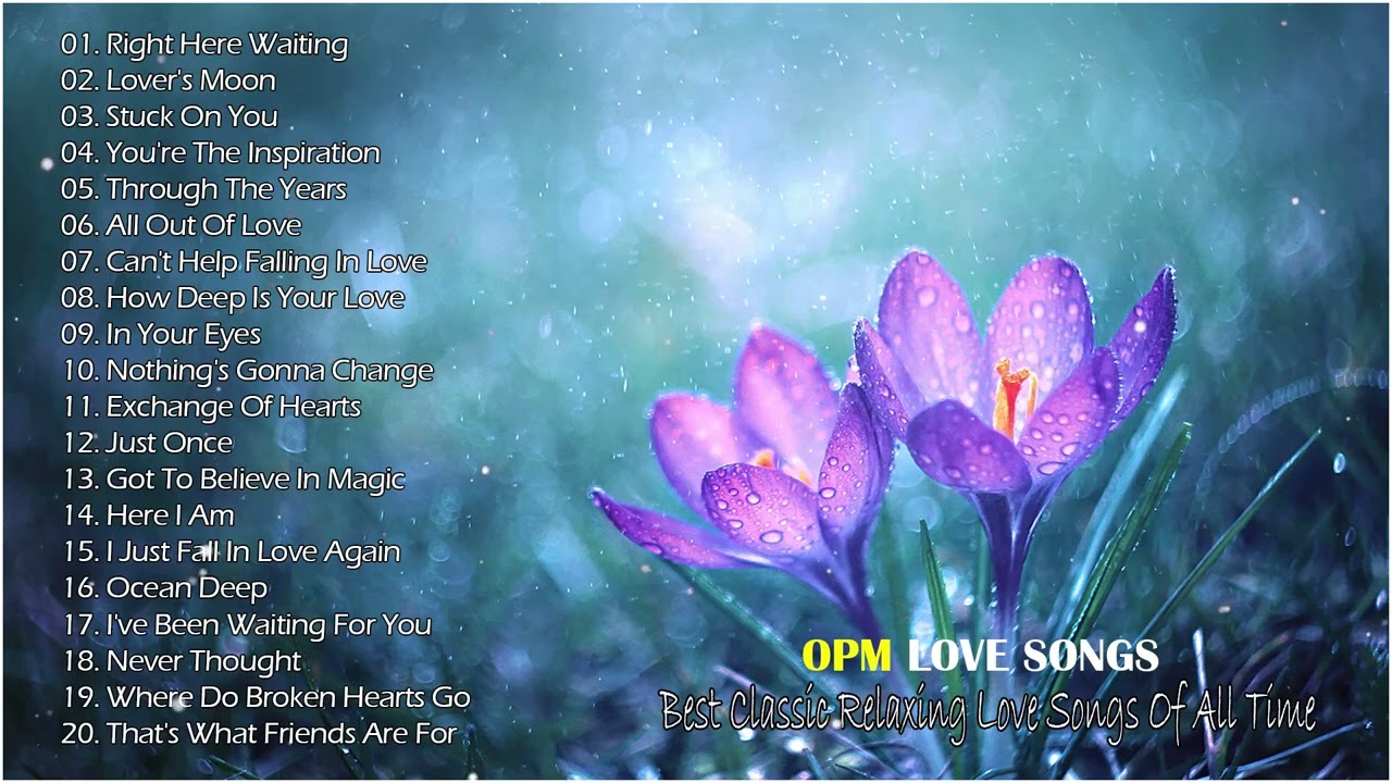 OPM Love Songs   Best Classic Relaxing Love Songs Of All Time   OLDIES BUT GOODIES