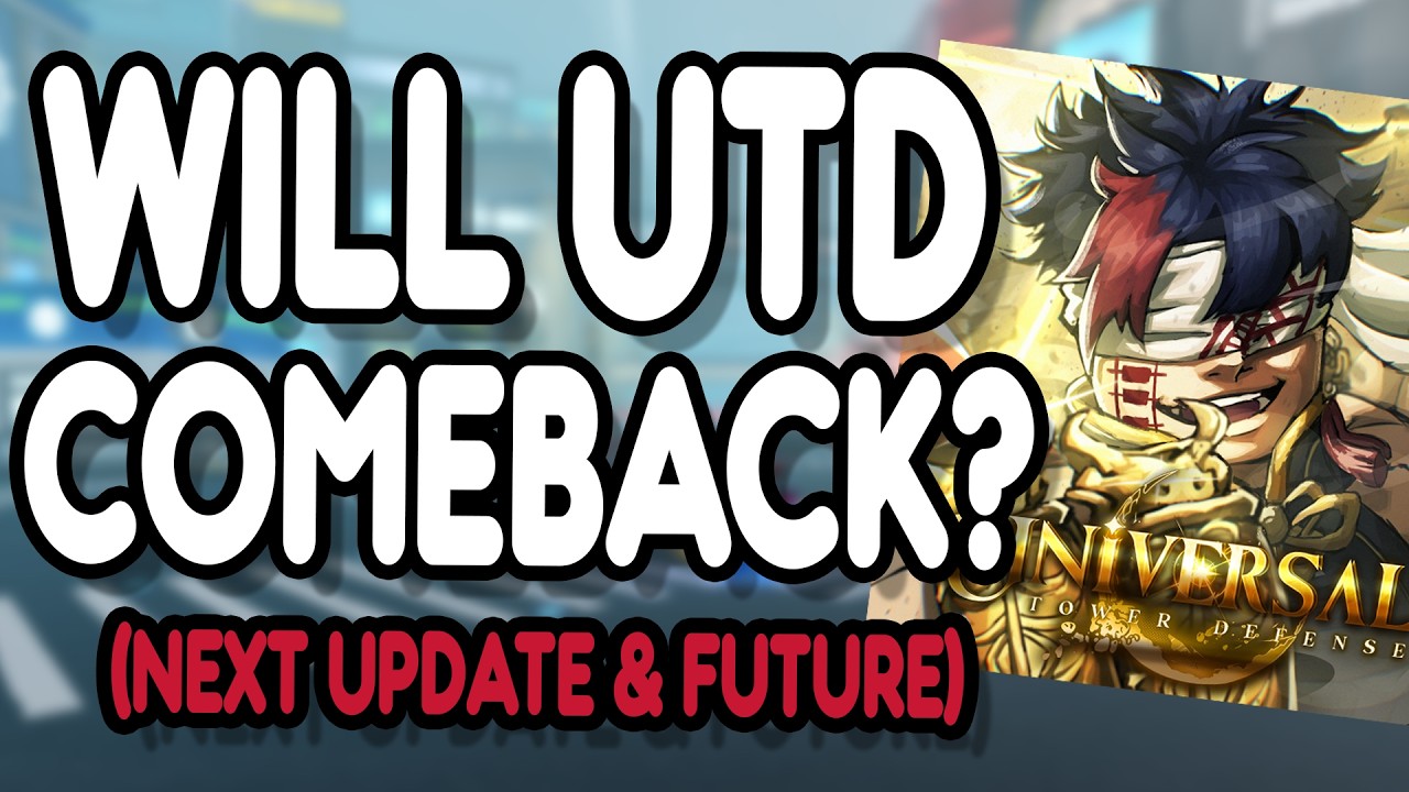 Universal Tower Defense Is Preparing A Comeback? My Thoughts On Their Comeback Situation and Update