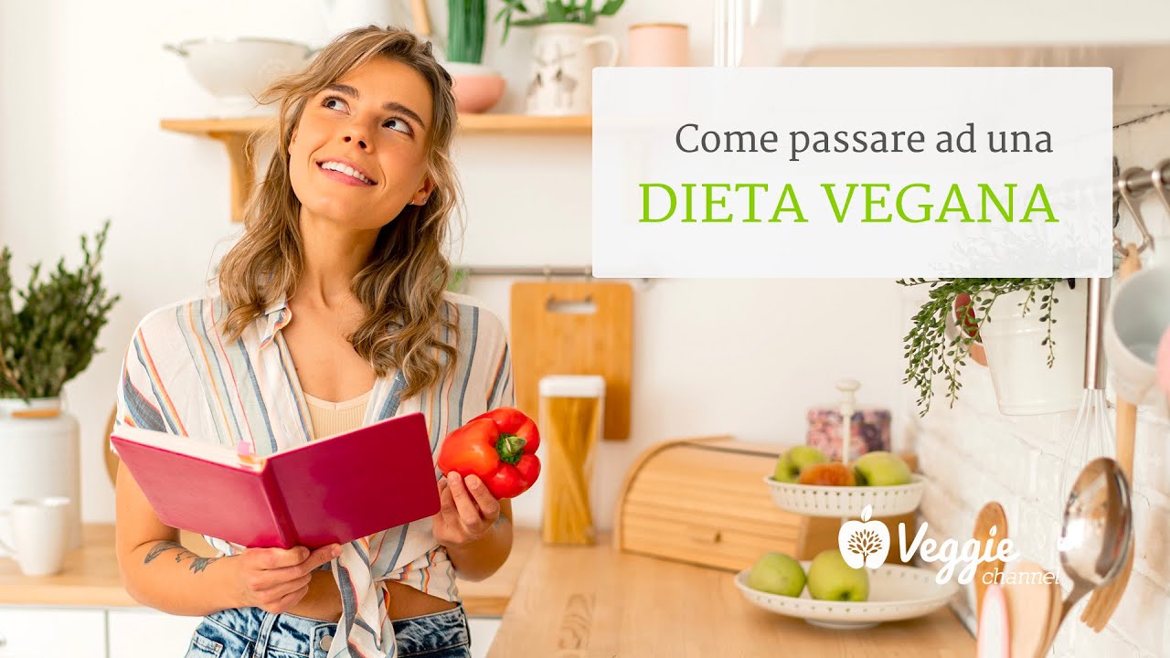 Come passare ad una dieta vegana - Dott.ssa Silvia Goggi