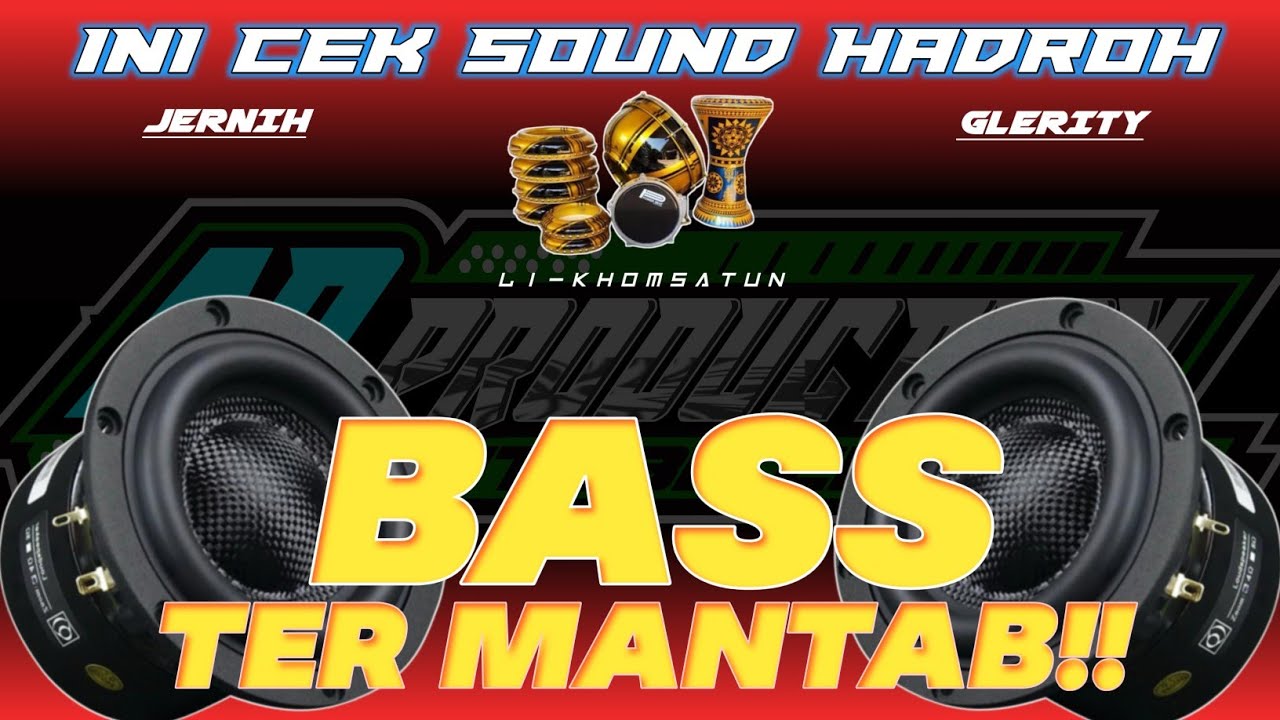 CEK SOUND HADROH BASS TER MANTAB!! - LI KHOMSATUN || BY AR PRODUCTION