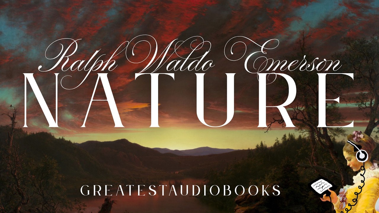 Nature by Ralph Waldo Emerson - FULL AudioBook 🎧📖 | Greatest🌟AudioBooks