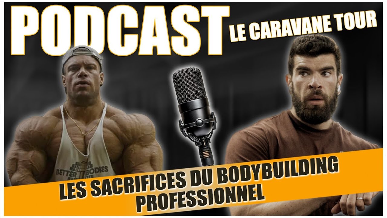 #18 Le caravane Tour avec Florian Poirson : Bodybuilding PRO, haut niveau et face cachée du milieu!