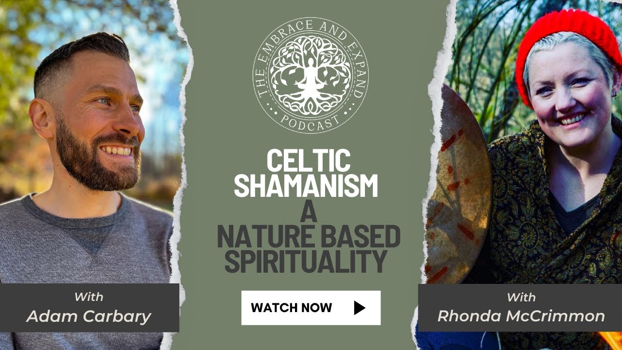 CELTIC Shamanism -  A Nature Based SPIRITUALITY with Rhonda McCrimmon