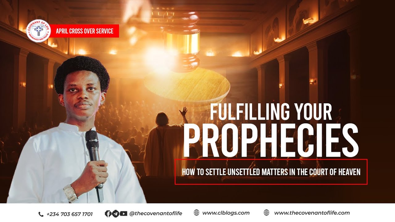 HOW TO SETTLE UNSETTLED MATTERS IN THE COURT OF HEAVEN | OLUWATOBILOBA OSHUNBIYI || COVENANT OF LIFE