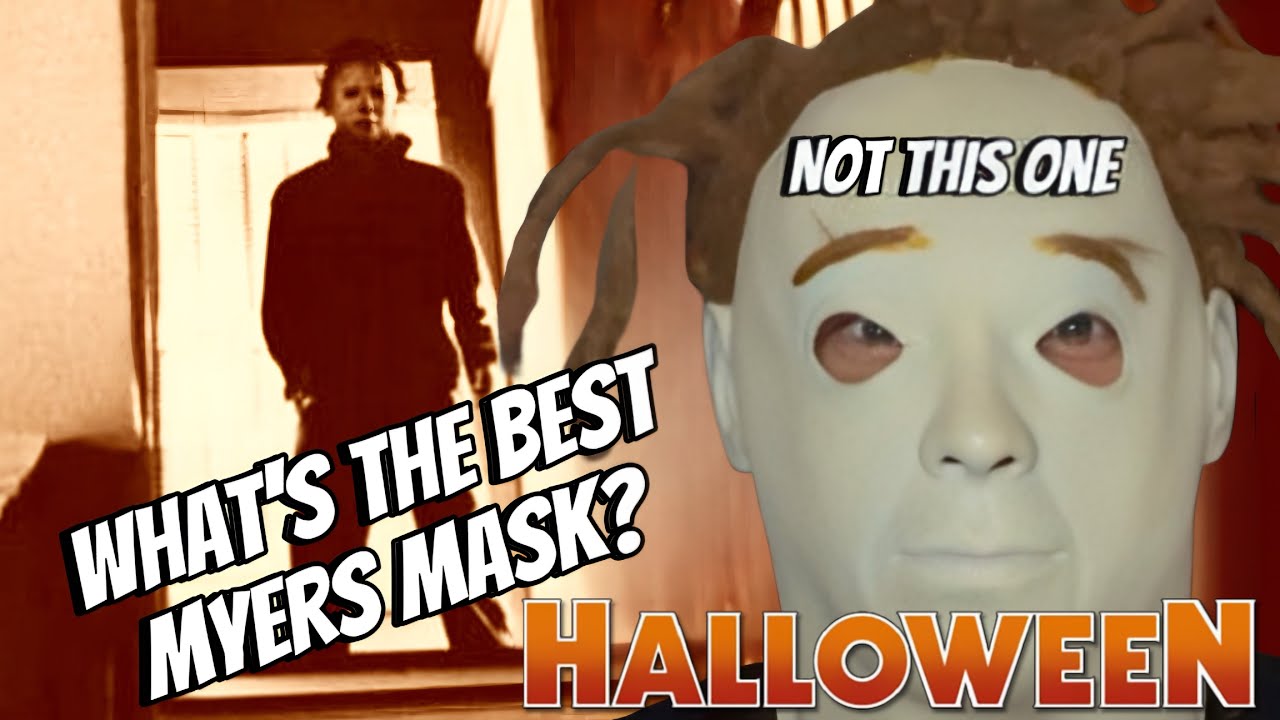 What’s The Best Michael Myers Mask? | Ranking The Masks In The Halloween Franchise