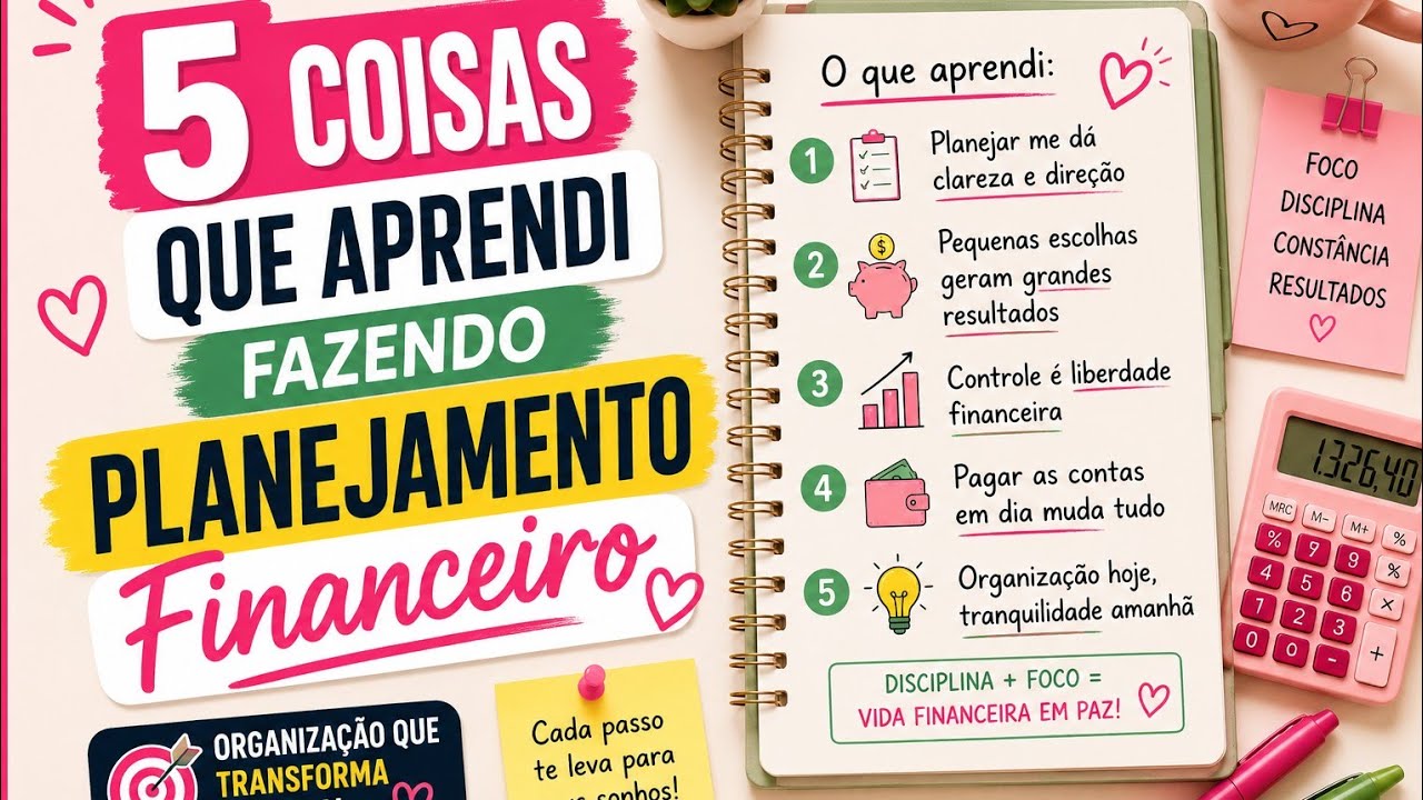5 coisas que aprendi fazendo Planejamento Financeiro