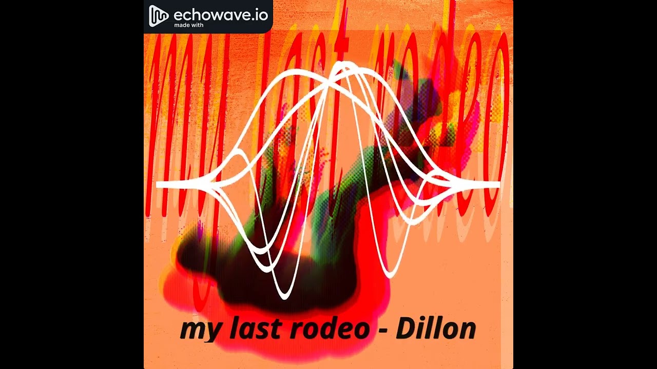 my last rodeo - dillon