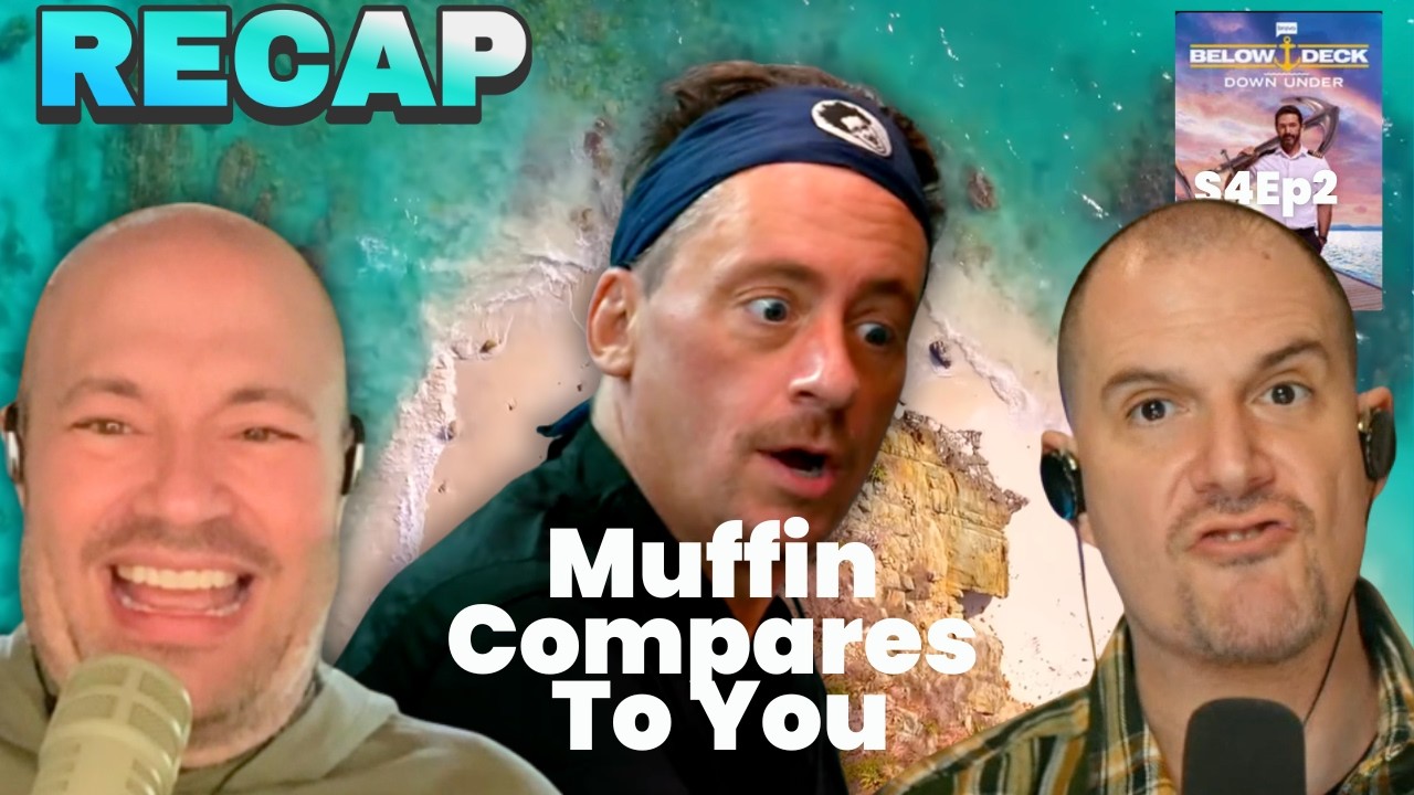 Below Deck Down Under S04E02: Muffin Compares To You