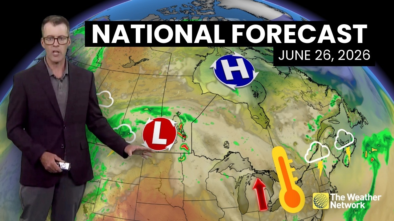 Canada's National Forecast - June 26, 2026 | #WeatherAM