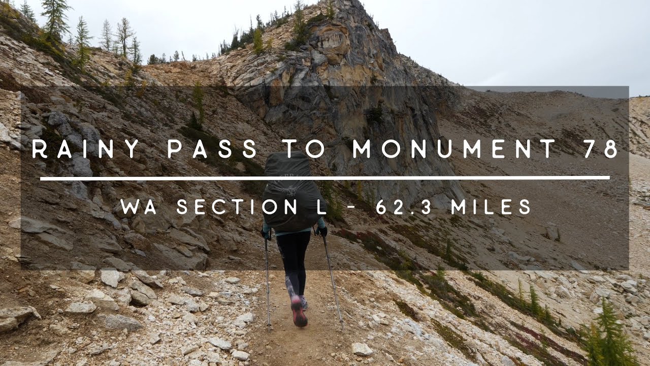 PCT 2018 - Washington Section L - Rainy Pass to Monument 78