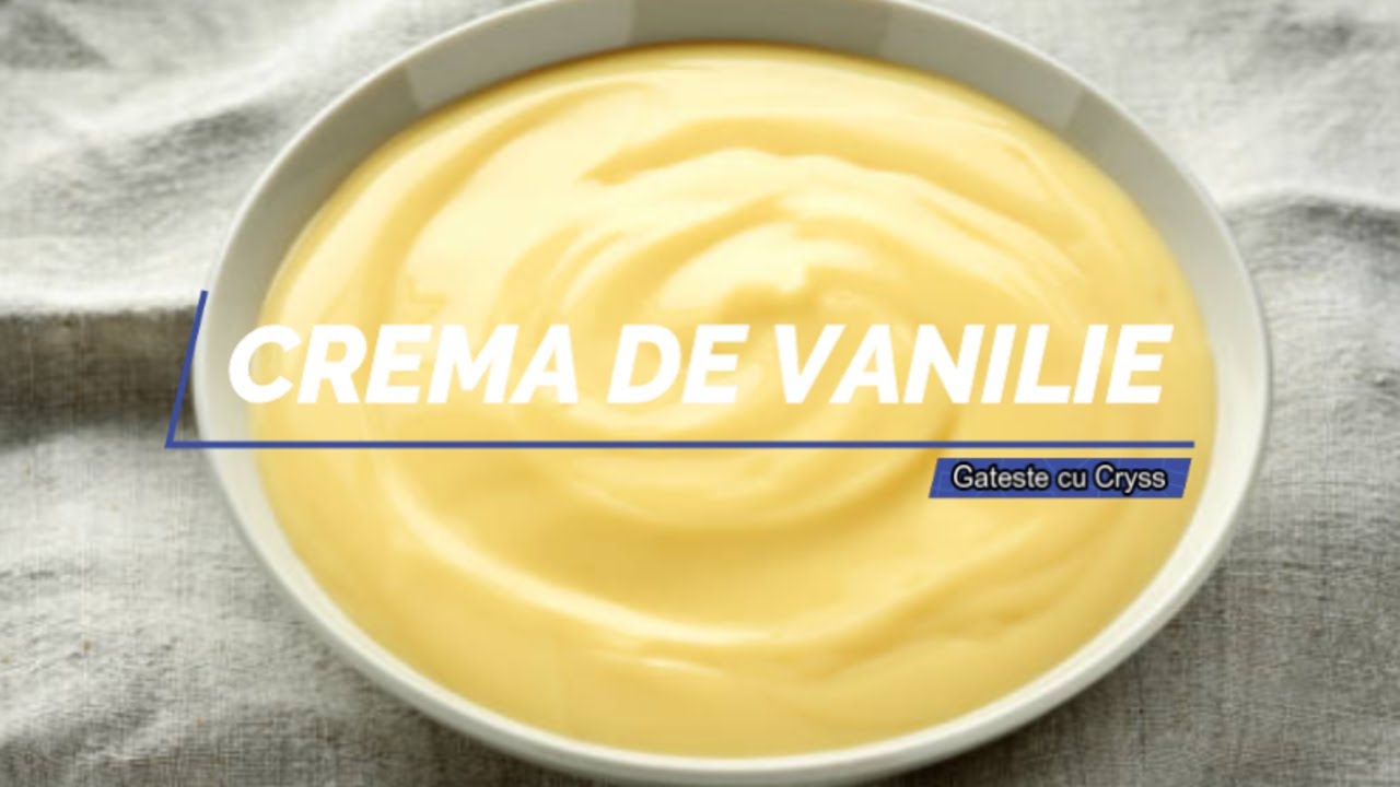 Reteta Crema de Vanilie - Pentru Prajituri si Torturi