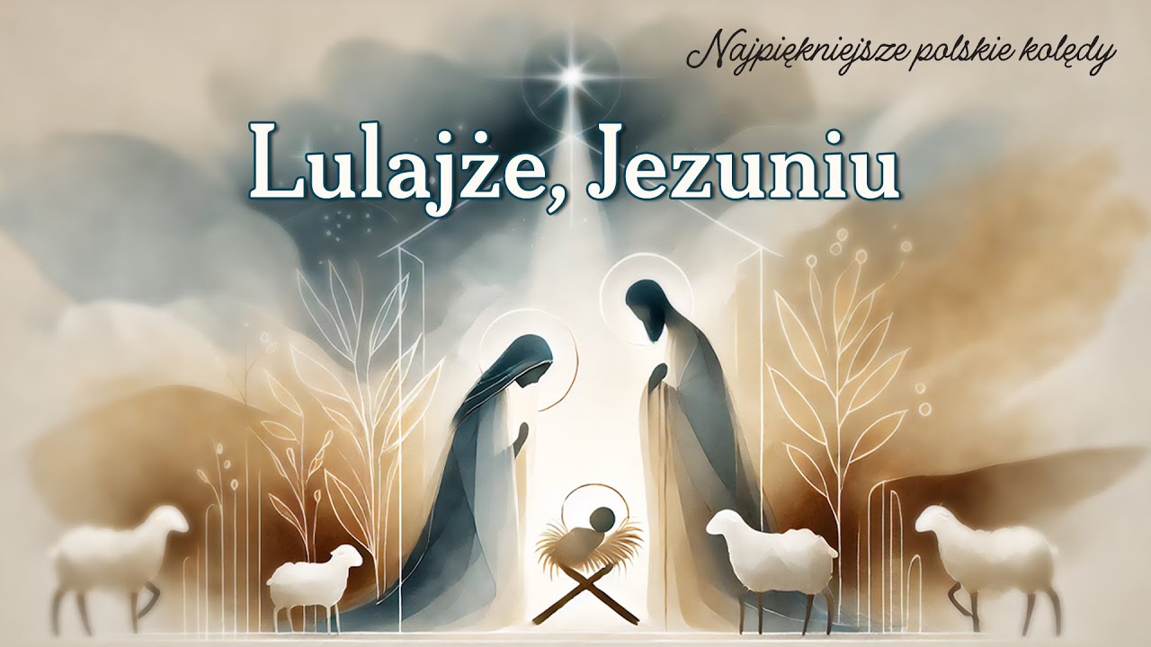 Lulajże, Jezuniu - Najpiękniejsze polskie kolędy - Przednutki.pl