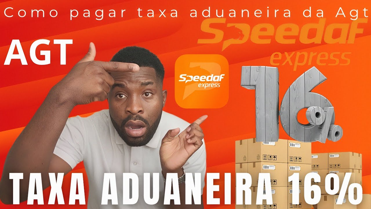 COMO PAGAR A TAXA ADUANEIRA DE 16% DA AGT – GUIA COMPLETO