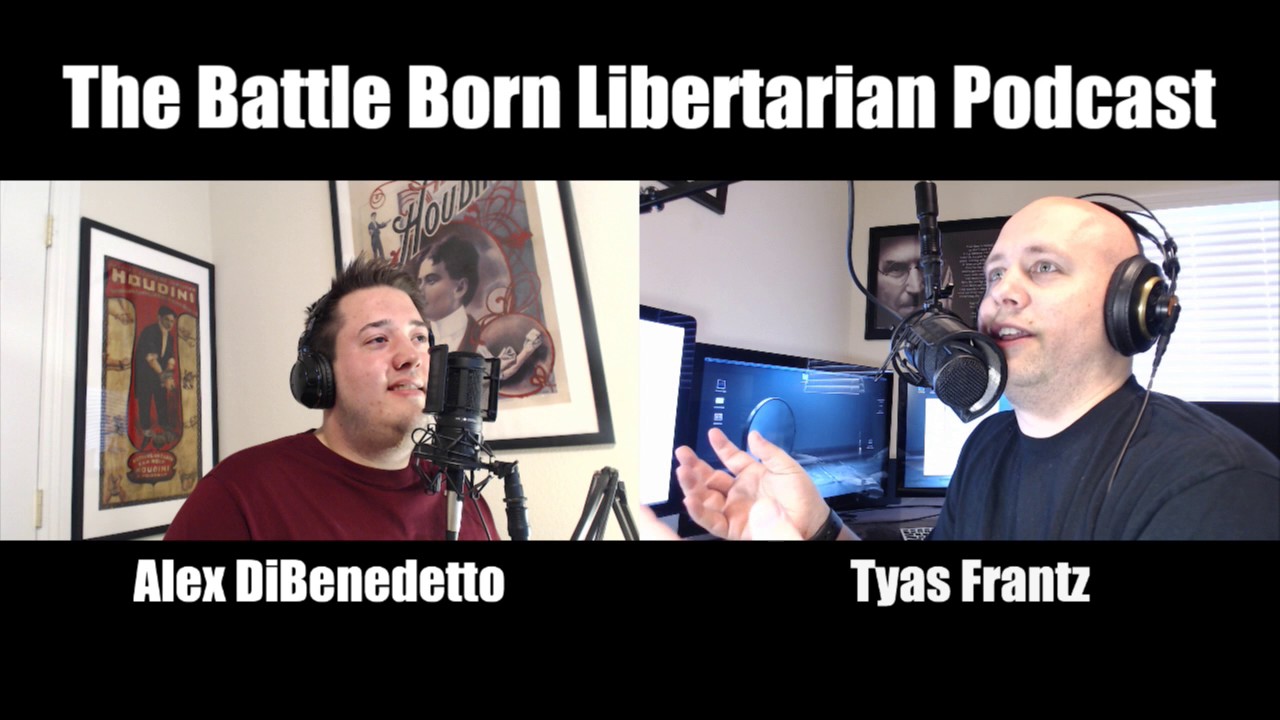 Battle Born Libertarian Podcast Episode 1