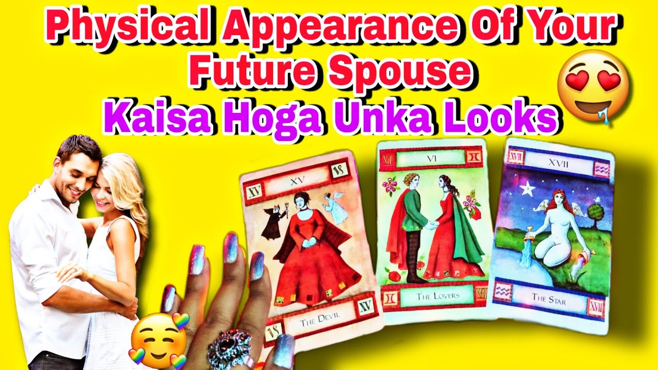 😍Physical APPEARANCE Of Your Future Spouse🥰\🔥Aapke Future Spouse Dikhne Mein Kaise Honge☺❤