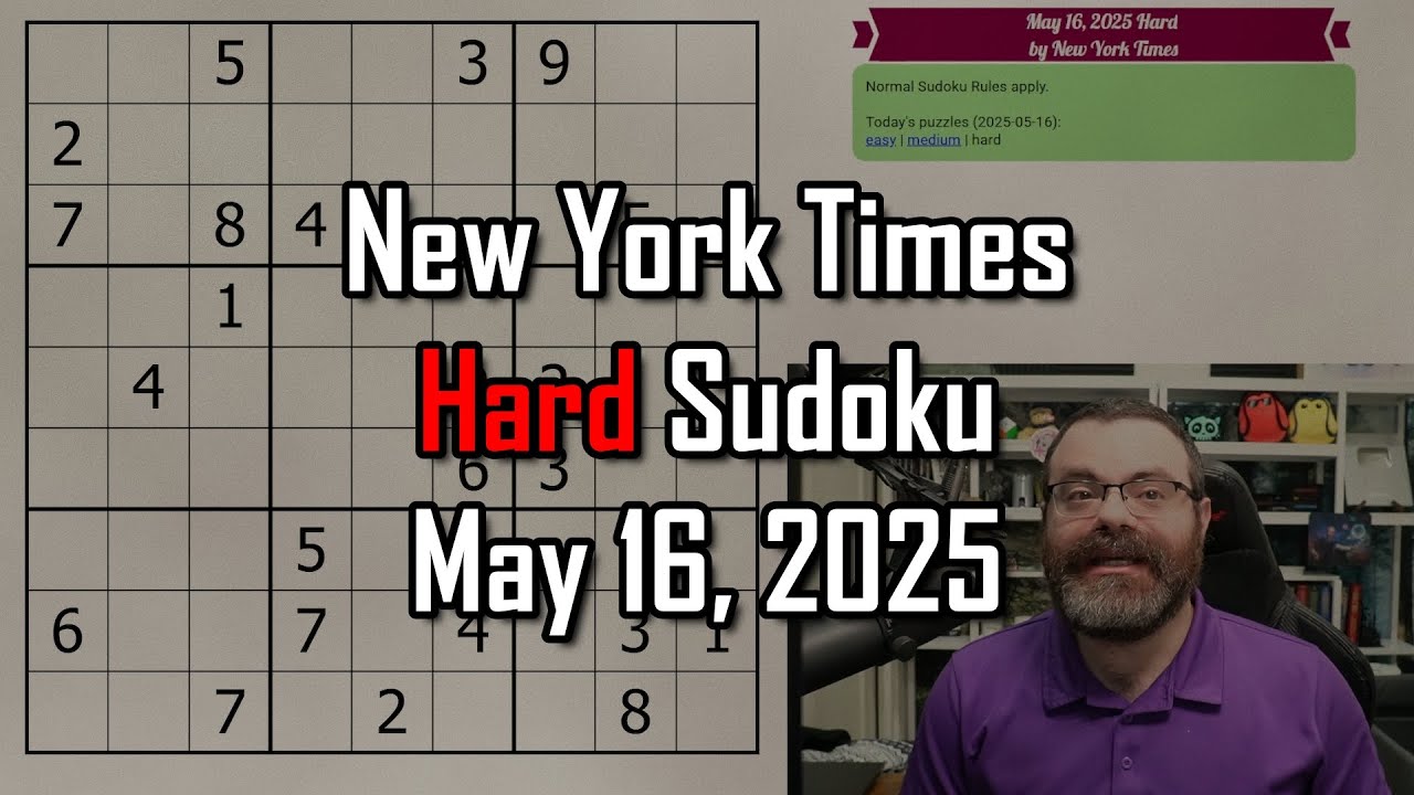 NYT Hard Sudoku Walkthrough | May 16, 2025