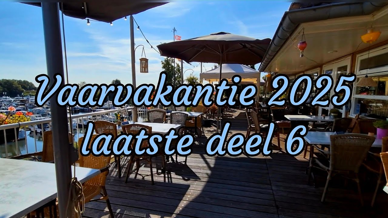 Varen met Alex & Carla. Vaarvakantie 2025 Laatste Deel 6
