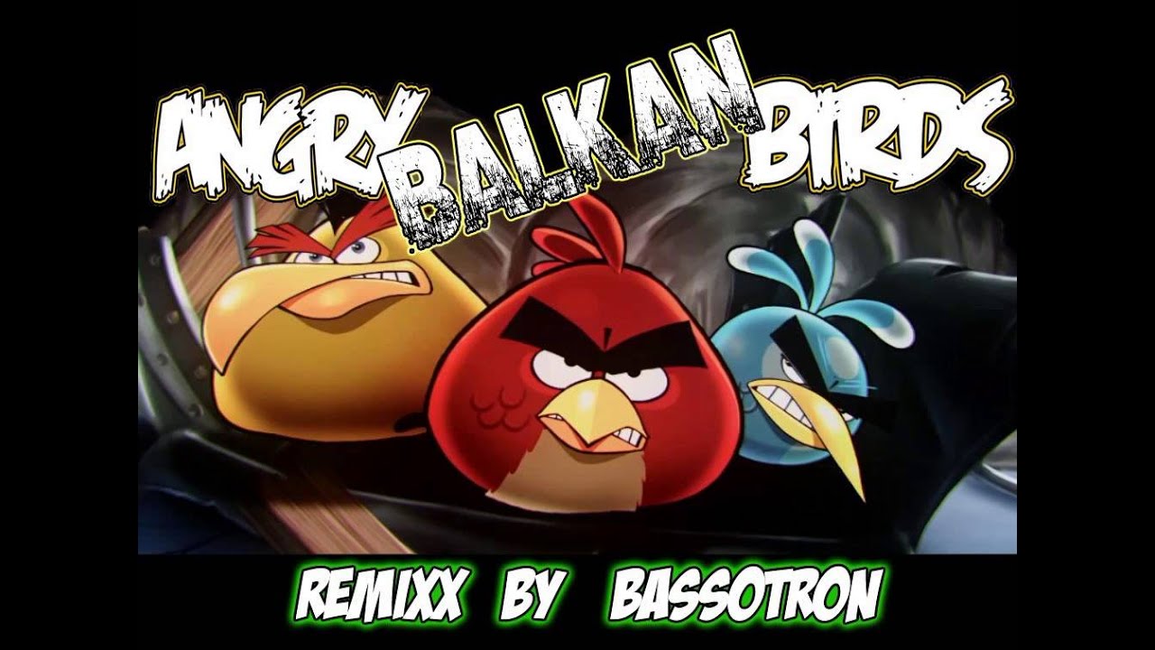 Angry Birds Electro Remix By Bassotron