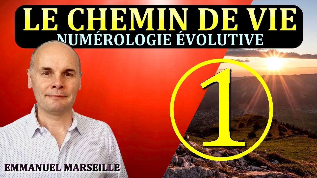 Chemin de Vie 1 -  Num&eacute;rologie Evolutive