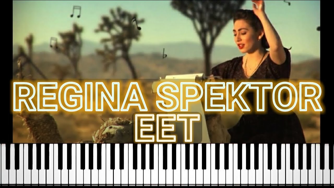 Regina Spektor - Eet (Piano Tutorial)