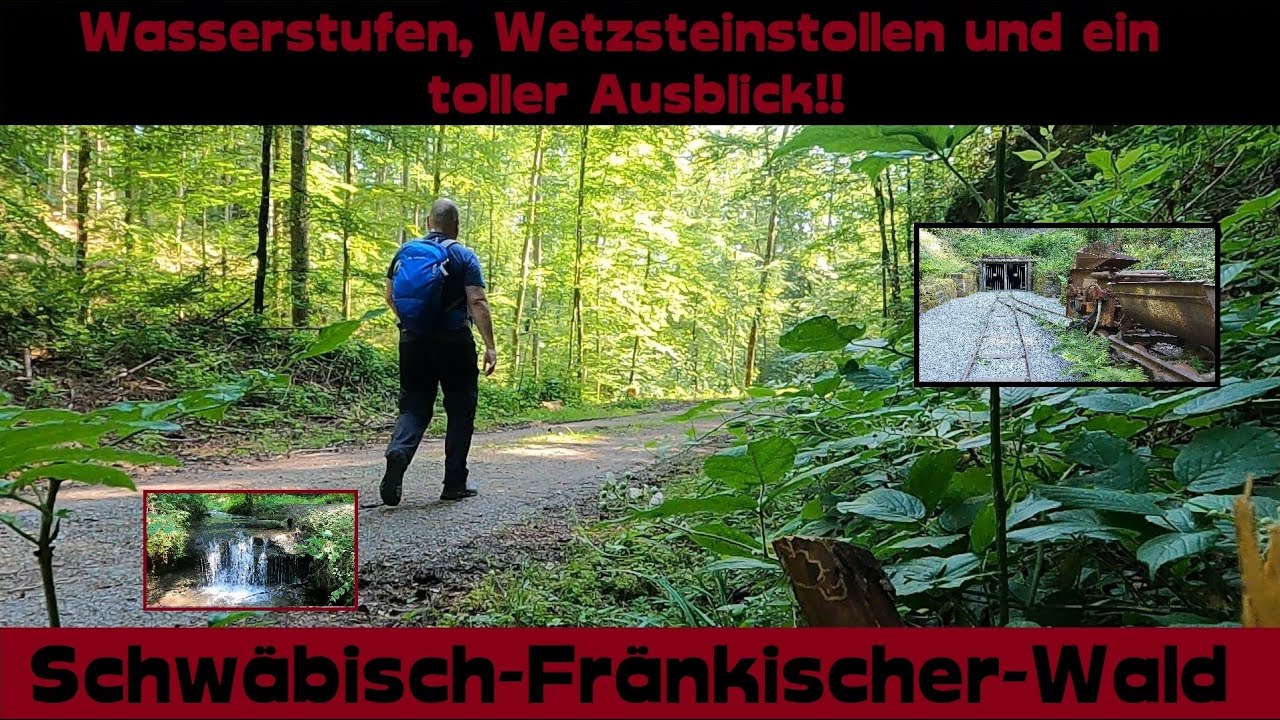 Schwäbisch-Fränkischer-Wald | Wasserstufen, Wetzsteinstollen und ein toller Ausblick!!