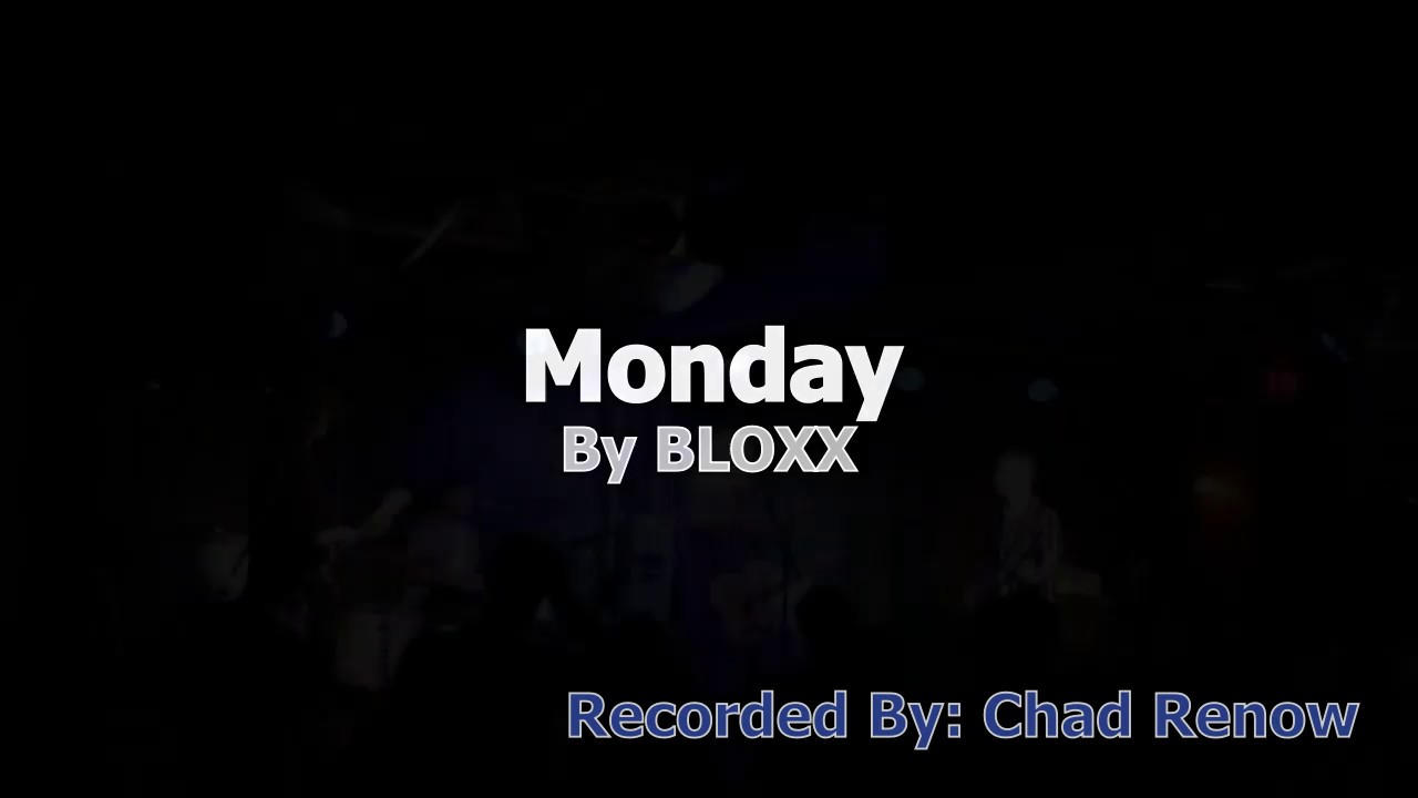 Monday By BLOXX - Live