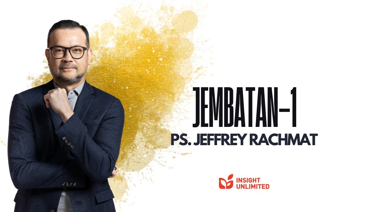 Jembatan Part 1 (JPCC Sermon) - Ps. Jeffrey Rachmat