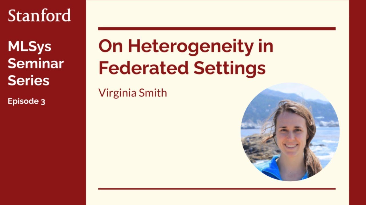 Stanford MLSys Seminar Episode 3: Virginia Smith
