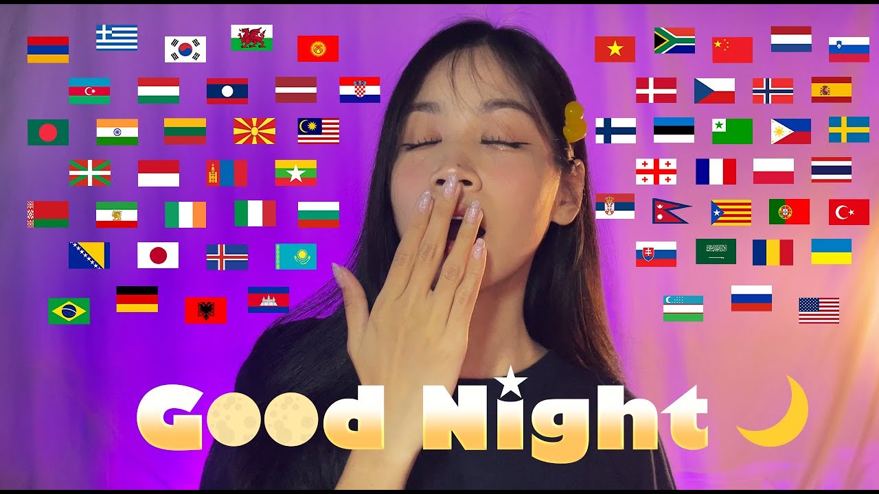 ASMR Say ‘Good Night’ in 64 Languages 🌙