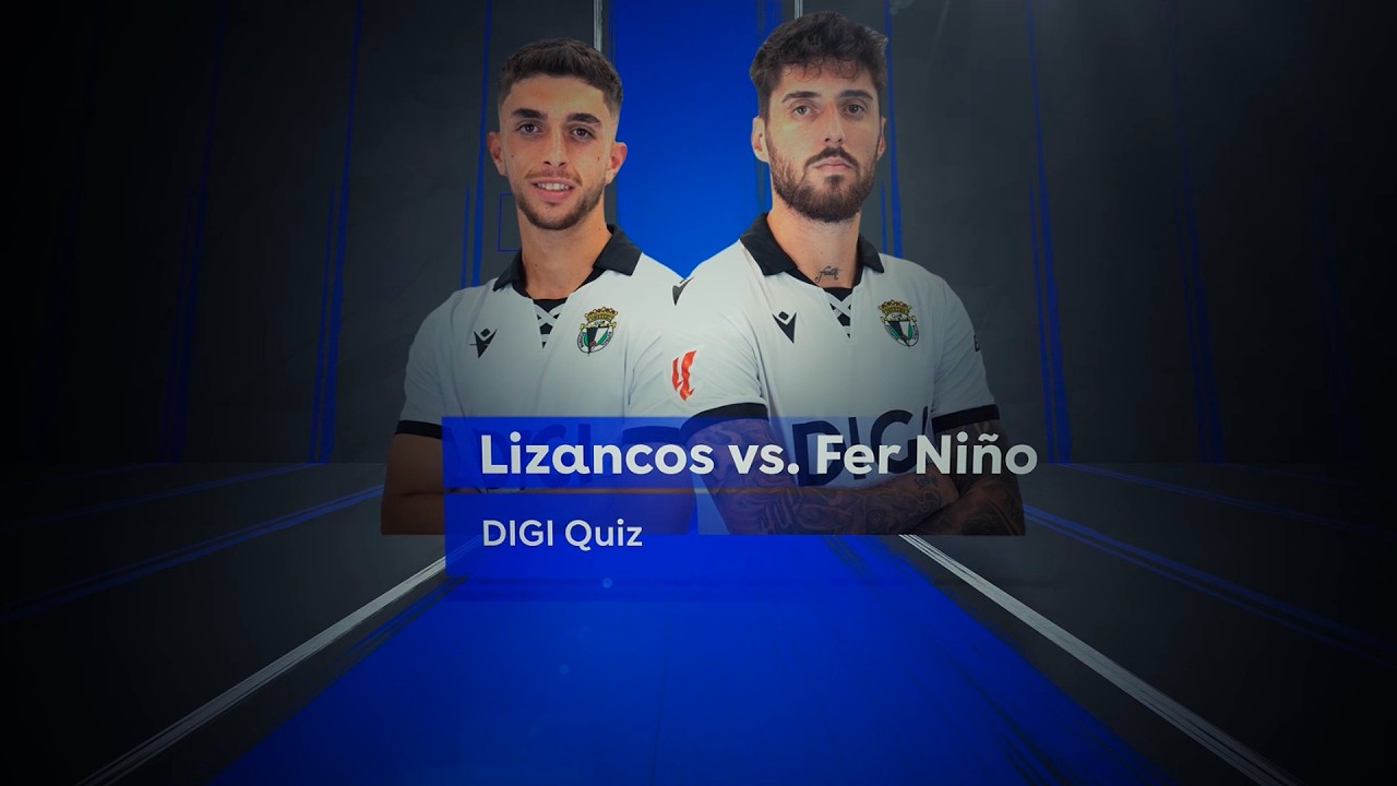 DIGI QUIZ | FER NIÑO Y ÁLEX LIZANCOS | Burgos CF