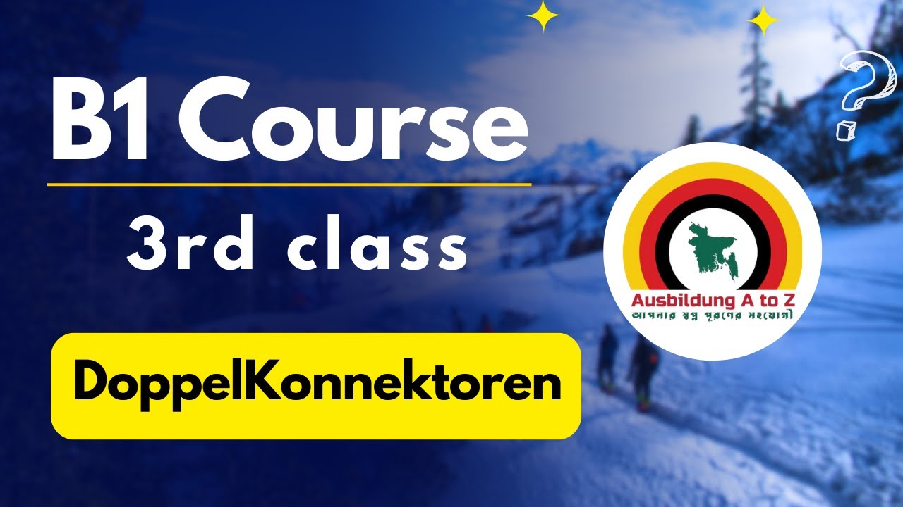 3rd class B1 । Doppeltkonnektoren । B1 course 🇩🇪 । Entweder...oder, sowohl...als auch, zwar...aber