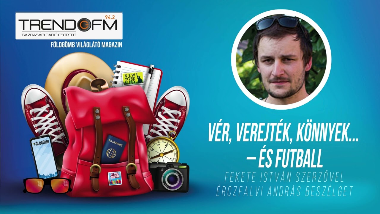 Vér, verejték, könnyek... – és futball