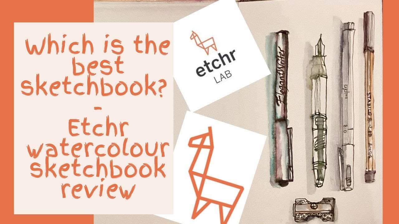 Which is the best sketchbook? Taking a look at the Etchr watercolour sketchbook