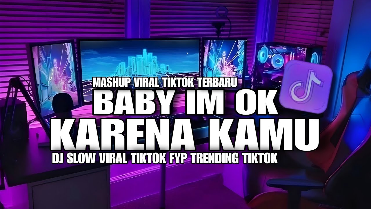 DJ BABY IM OK X KARENA KAMU _ MASHUP SLOW BASS VIRAL TIKTOK FULL SONG _ RUKUMIL FVNKY RIMEX