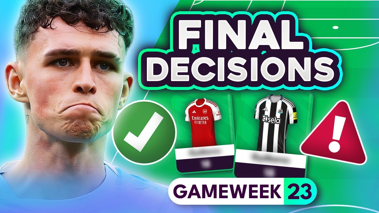 FPL GW23 | Team News, Foden, Guéhi, Bruno G. Updates & Replacements ⚠️ | FINAL DECISIONS! 🔒