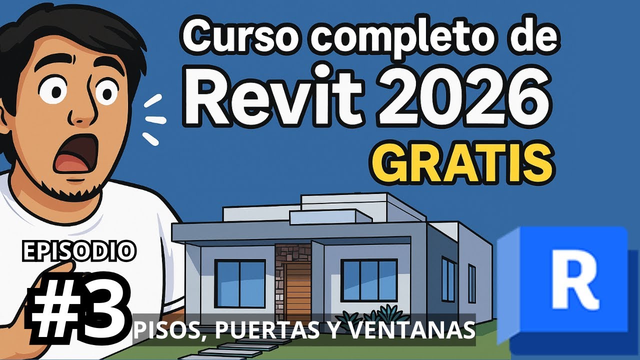 CURSO DE REVIT 2026 | EPISODIO 3 | PISOS, PUERTAS, VENTANAS Y MÁS!!