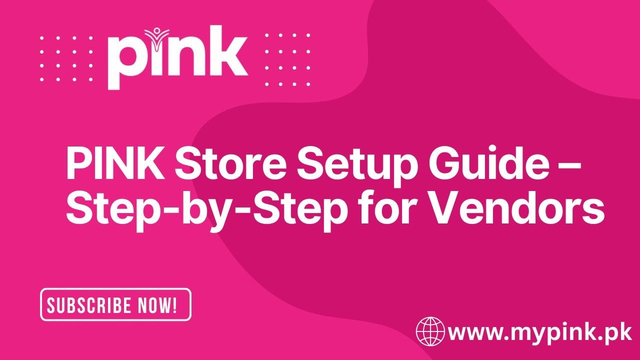 PINK Store Setup Guide &ndash; Step-by-Step for Vendors