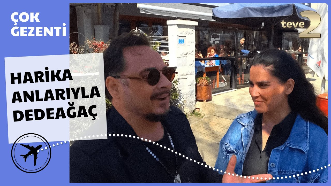 Çok Gezenti | Yunanistan - Harika Anlarıyla Dedeağaç
