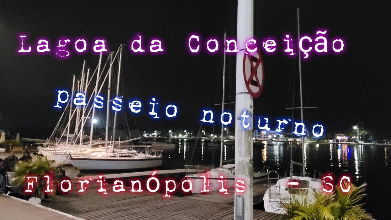 Lagoa da Conceição, caminhada noturna, Florianópolis- SC