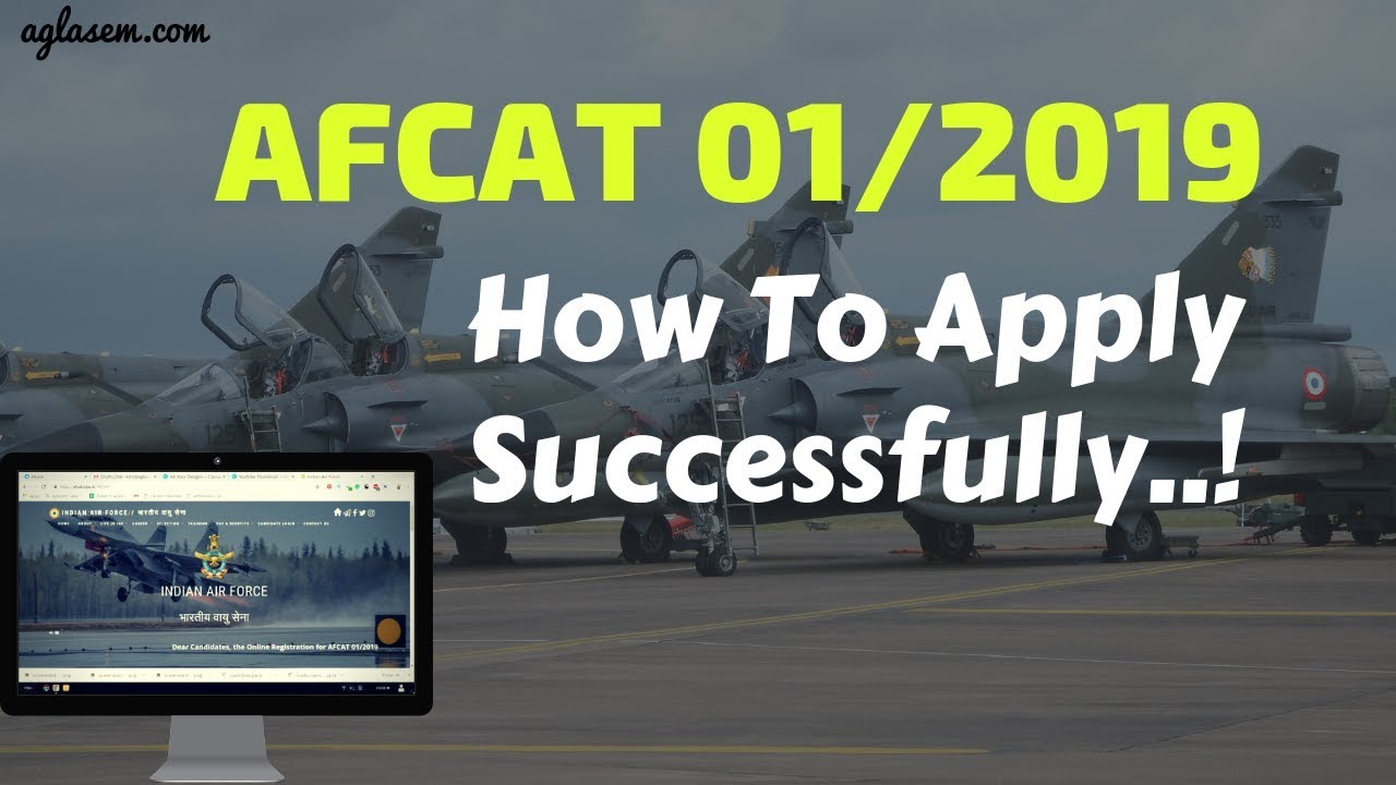 AFCAT 01/2019: How To Fill The Application Form Successfully | Apply Now!!
