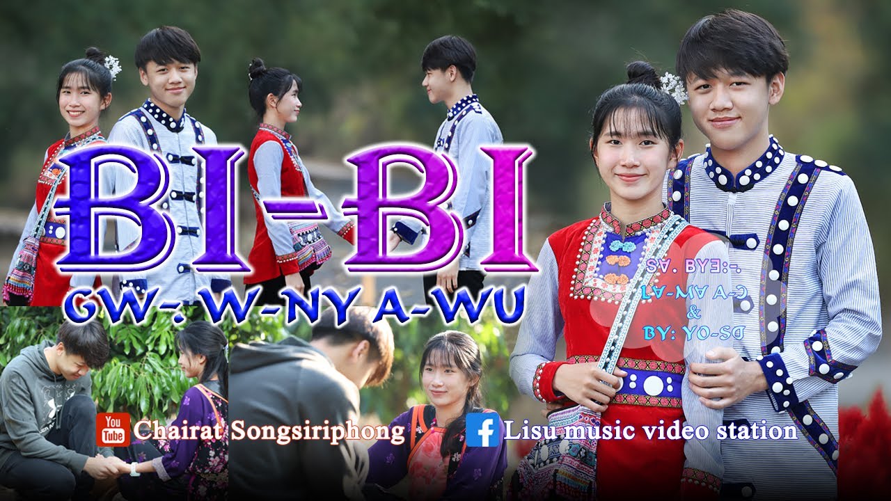 lisu love song เพลงลีซู | BI BI | BO/GW : W-NY A-WU