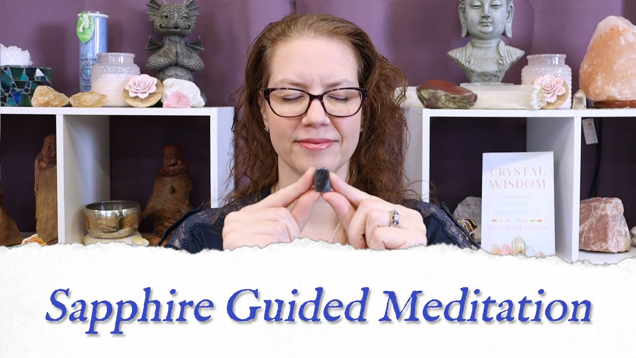 🙏 SAPPHIRE Meditation 🙏 | Stone of Wisdom | Crystal Wisdom Guided Meditation