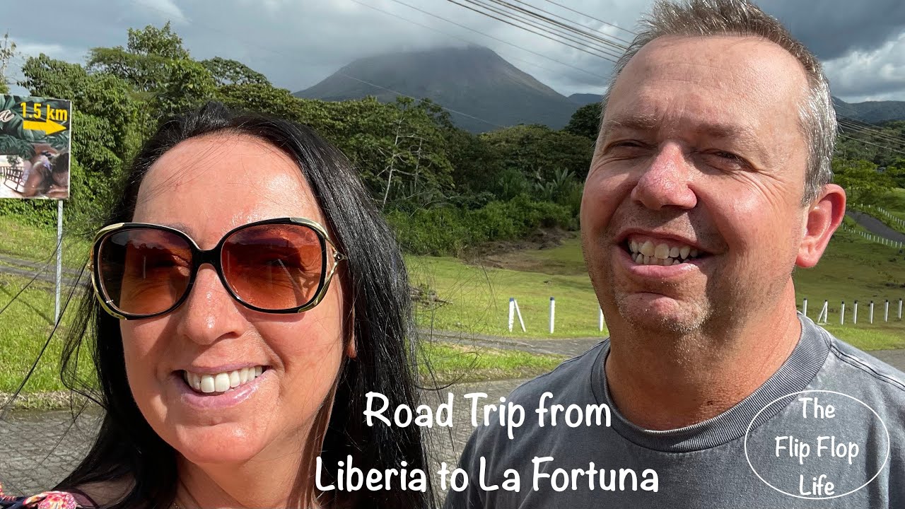 Road trip from Liberia to La Fortuna  - Costa Rica