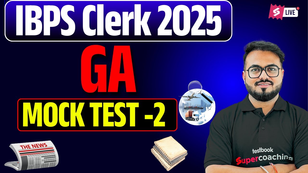IBPS Clerk Mains GA Class 2025 | IBPS Clerk GA Mock Test | IBPS Clerk Mains GA By Pushpak Sir