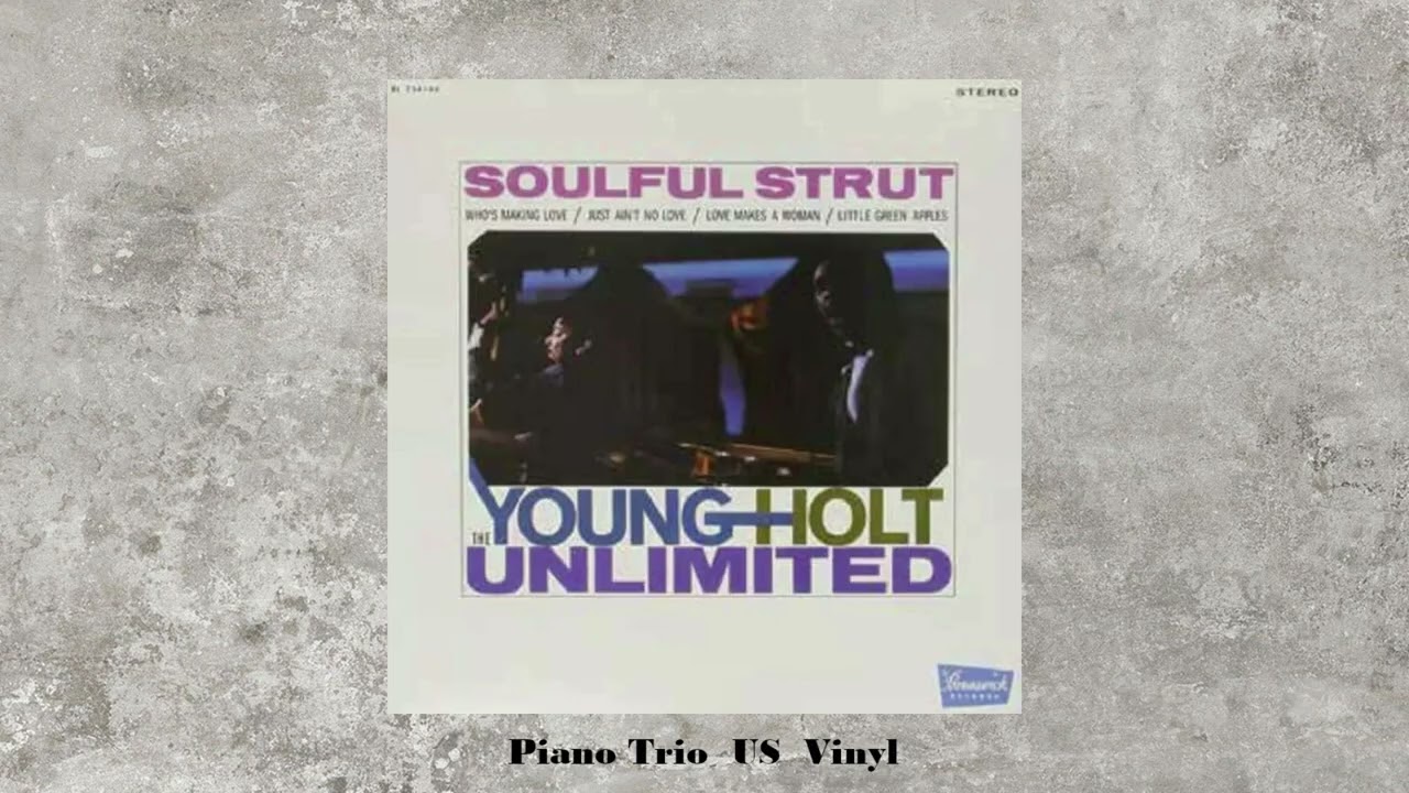 [ Ken Chaney ] The Young-Holt Unlimited - Soulful Strut