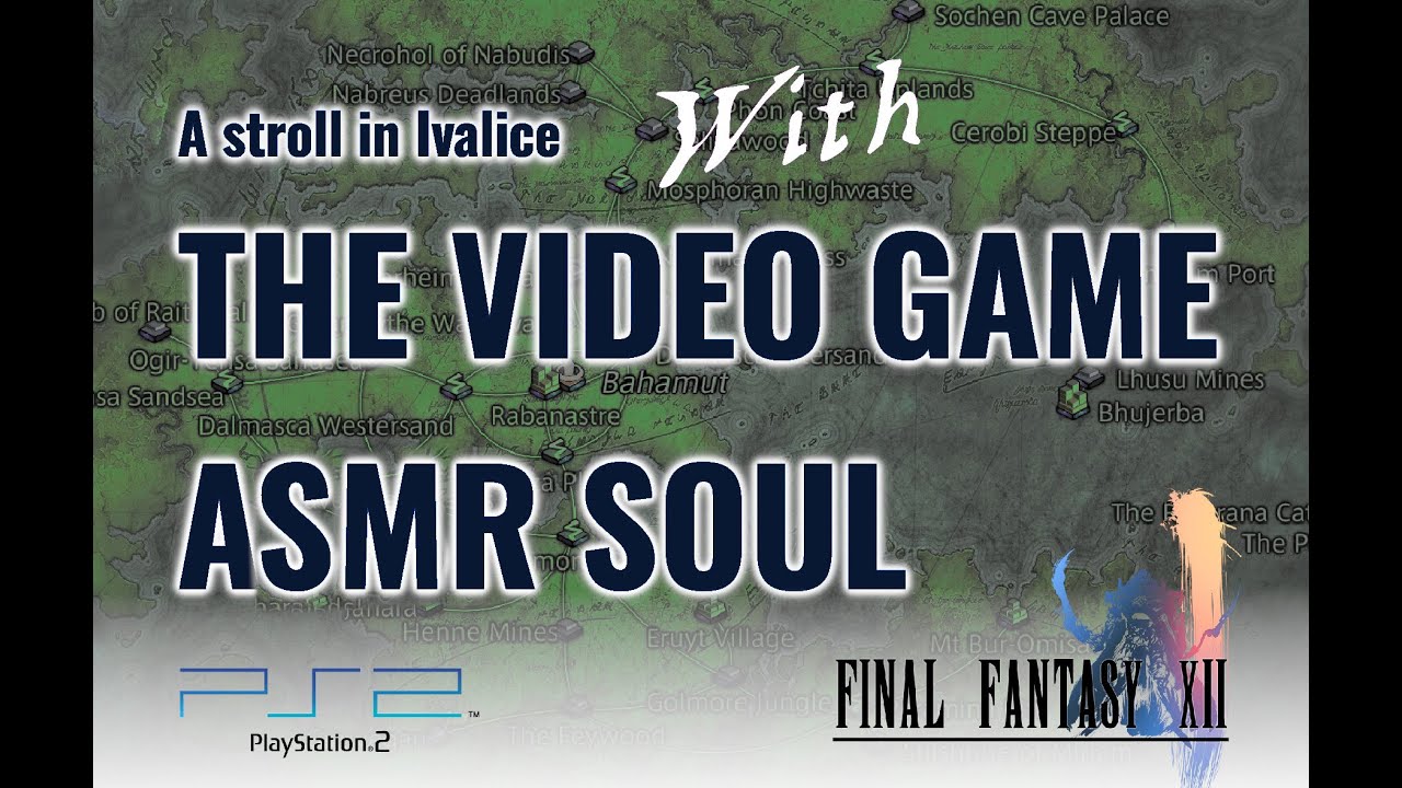 The Videogame ASMR Soul - Final Fantasy XII