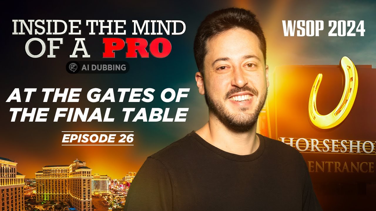 &spades;&clubs;&hearts;&diams; Inside the Mind of a Pro @ 2024 WSOP EP26 (Adri&aacute;n Mateos)